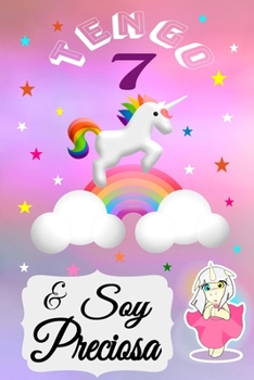 unicornio cuaderno, tengo 7 & soy preciosa,Divertido Libro de Cumpleaños Que se Puede Utilizar como un Diario o Cuaderno de notas: cuaderno ... de Cumpleaños  para chicas (Spanish Edition)