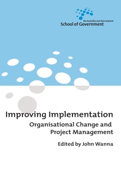 Paperback Improving Implementation: Organisational Change and Project Management Book