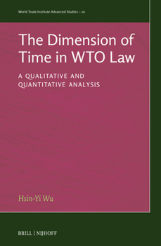 The Dimension of Time in Wto Law: A Qualitative and Quantitative Analysis