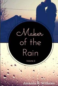 Maker of the Rain Volume 3 - Book #3 of the Maker of the Rain