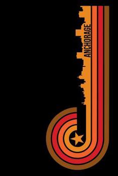 Anchorage: 6x9 College Ruled Notebook To Write In with Skyline of Anchorage, Alaska