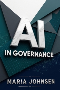 Paperback AI in Governance: Navigating Policy and Leadership in an AI-Driven World Book