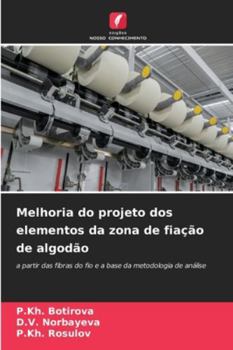 Paperback Melhoria do projeto dos elementos da zona de fiação de algodão [Portuguese] Book