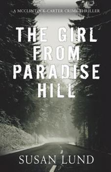 The Girl From Paradise Hill - Book #1 of the A McClintock-Carter Crime Thriller