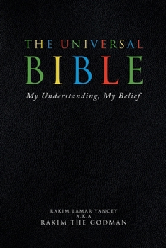 Paperback The Universal Bible: My Understanding, My Belief Book