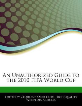 Paperback An Unauthorized Guide to the 2010 Fifa World Cup Book