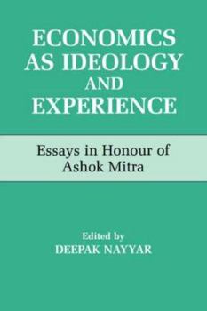 Paperback Economics as Ideology and Experience: Essays in Honour of Ashok Mitra Book