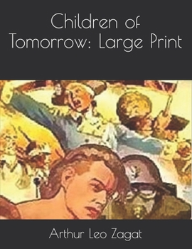 Paperback Children of Tomorrow: Large Print Book