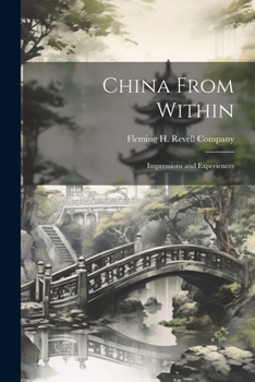 Paperback China From Within; Impressions and Experiences Book
