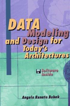 Hardcover Data Modeling and Design for Today's Architectures (Artech House Computer Science Library) Book