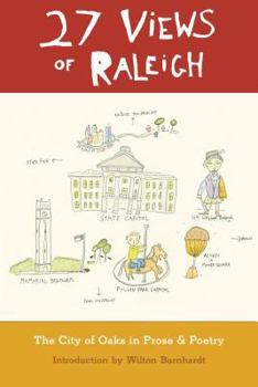 Paperback 27 Views of Raleigh: The City of Oaks in Prose & Poetry Book