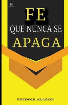Paperback Fe que nunca se Apaga [Spanish] Book