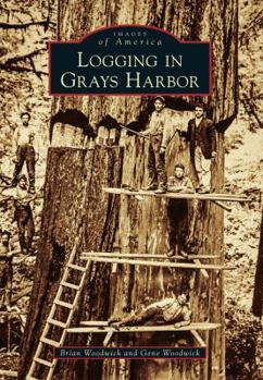 Paperback Logging in Grays Harbor Book