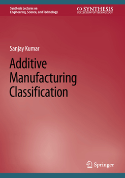 Hardcover Additive Manufacturing Classification Book