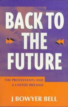 Paperback Back to the Future: The Protestants and a United Ireland Book