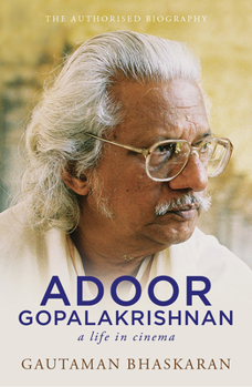 Paperback Adoor Gopalakrishnan: A Life in Cinema Book