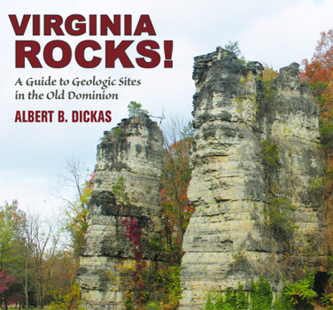 Paperback Virginia Rocks!: A Guide to Geologic Sites in the Old Dominion Book