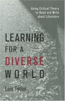 Paperback Learning for a Diverse World: Using Critical Theory to Read and Write about Literature Book