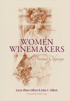 Hardcover Women Winemakers: Personal Odysseys Book