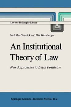 Paperback An Institutional Theory of Law: New Approaches to Legal Positivism Book