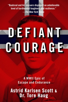 Paperback Defiant Courage: A WWII Epic of Escape and Endurance Book