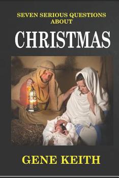 Paperback Seven Serious Questions about Christmas Book