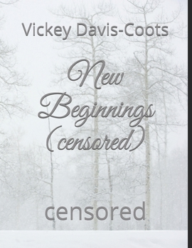 Paperback New Beginnings (censored): censored Book