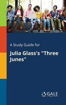 Paperback A Study Guide for Julia Glass's "Three Junes" Book