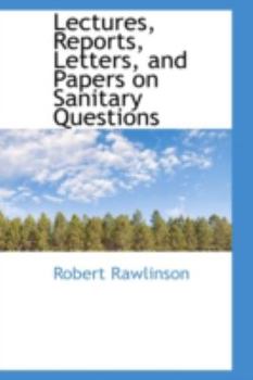 Paperback Lectures, Reports, Letters, and Papers on Sanitary Questions Book
