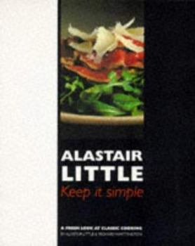 Paperback Keep It Simple: a Fresh Look At Classic Cooking Book