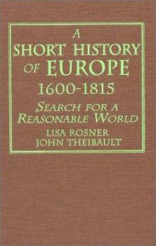 A Short History of Europe, 1600-1815: Search for a Reasonable World