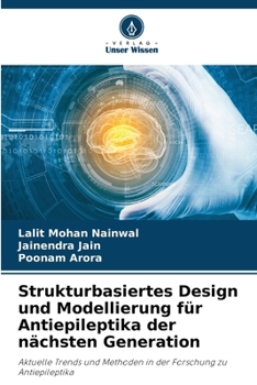 Paperback Strukturbasiertes Design und Modellierung für Antiepileptika der nächsten Generation [German] Book