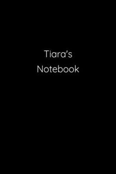 Paperback Tiara's Notebook: Notebook / Journal / Diary - 6 x 9 inches (15,24 x 22,86 cm), 150 pages. Book