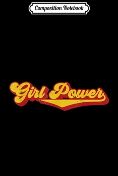 Composition Notebook: Vintage Girl Power - feminist gift idea for liberal women  Journal/Notebook Blank Lined Ruled 6x9 100 Pages