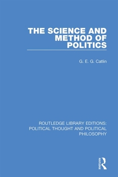 Hardcover The Science and Method of Politics Book