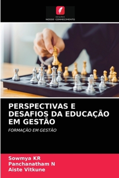 PERSPECTIVAS E DESAFIOS DA EDUCAÇÃO EM GESTÃO: FORMAÇÃO EM GESTÃO
