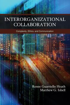 Paperback Interorganizational Collaboration: Complexity, Ethics, and Communication Book