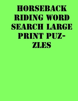 Paperback Horseback riding Word Search Large print puzzles: large print puzzle book.8,5x11, matte cover, soprt Activity Puzzle Book with solution [Large Print] Book