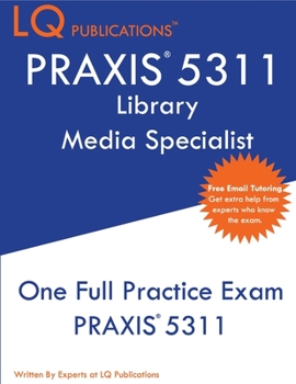 Paperback PRAXIS 5311: One Full Practice Exam - 2020 Exam Questions - Free Online Tutoring Book