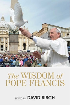 Hardcover The Wisdom of Pope Francis Book