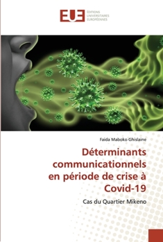 Paperback Déterminants communicationnels en période de crise à Covid-19 [French] Book