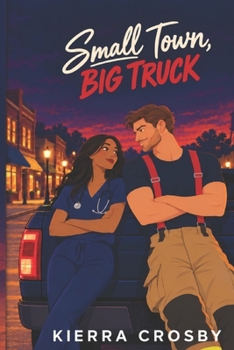 Small Town... Big Truck