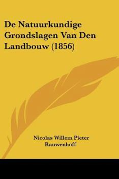 Paperback De Natuurkundige Grondslagen Van Den Landbouw (1856) [Chinese] Book