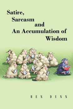 Paperback Satire, Sarcasm and An Accumulation of Wisdom Book