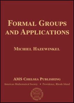 Hardcover Formal Groups and Applications (AMS Chelsea Publishing) Book