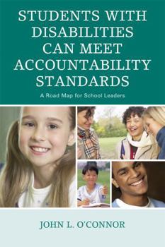 Paperback Students with Disabilities Can Meet Accountability Standards: A Road Map for School Leaders Book