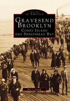 Gravesend, Brooklyn: Coney Island And Sheepshead Bay - Book  of the Images of America: New York