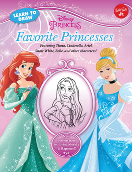 Paperback Learn to Draw Disney Favorite Princesses: Featuring Tiana, Cinderella, Ariel, Snow White, Belle, and Other Characters! Book