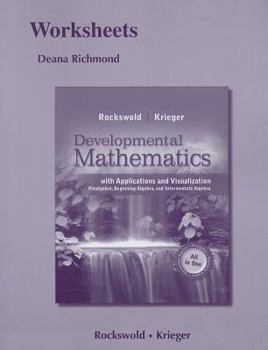 Paperback Developmental Mathematics with Applications and Visualization, Worksheets: Prealgebra, Beginning Algebra, and Intermediate Algebra Book