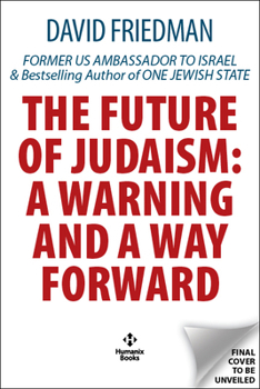 Hardcover The Future of Judaism: A Warning and a Way Forward Book